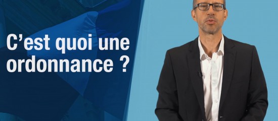 C’est quoi une ordonnance ?