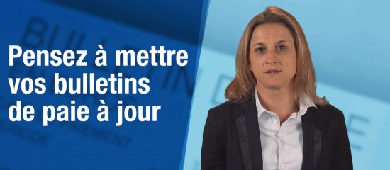 Pensez à mettre à jour vos bulletins de paie !