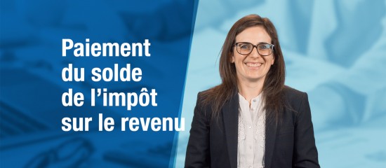 Paiement du solde de l’impôt sur le revenu